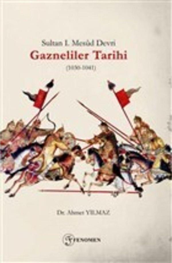 Sultan 1. Mesud Devri Gazneliler Tarihi (1030-1041) - Fenomen Yayıncılık - Image 1