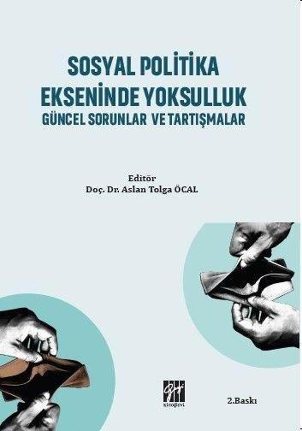 Sosyal Politika Ekseninde Yoksulluk Güncel Sorunlar ve Tartışmalar - Gazi Kitabevi - Image 1