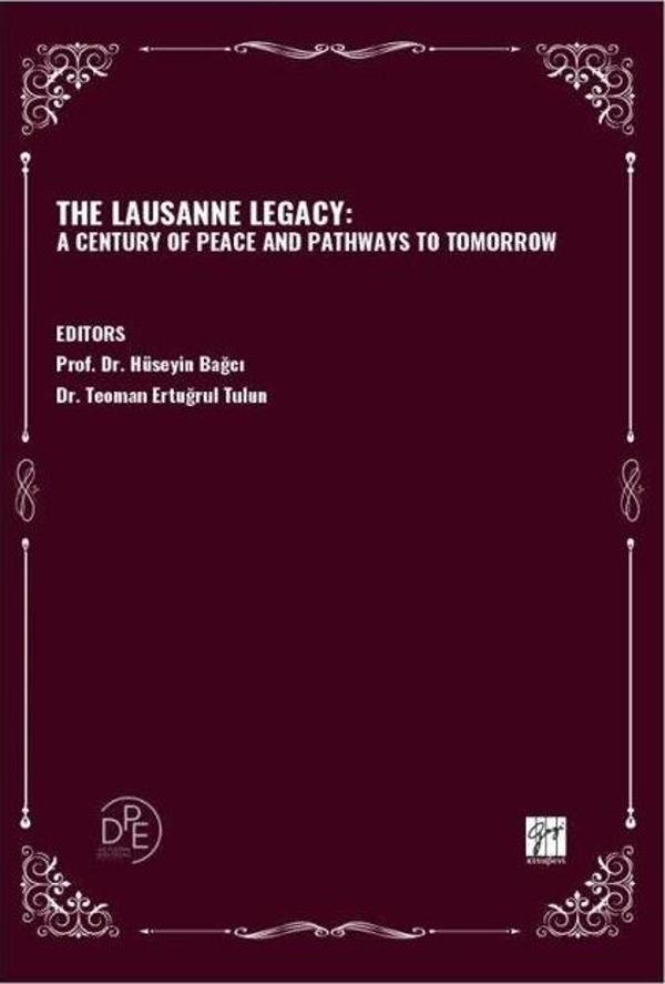 The Lausanne Legacy: A Century Of Peace And Pathways To Tomorrow - Gazi Kitabevi - Image 1