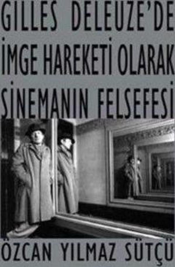 Gilles Deleuze’de İmge Hareketi Olarak Sinemanın Felsefesi - Es Yayınları - Image 1