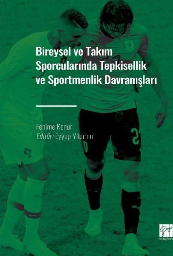 Bireysel ve Takım Sporcularında Tepkisellik ve Sportmenlik Davranışları - Gazi Kitabevi - Image 1