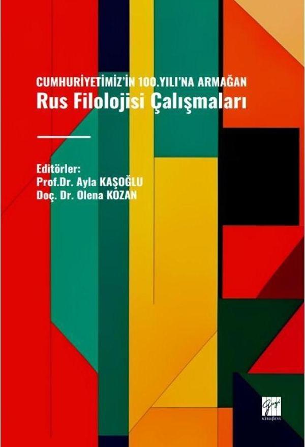 Cumhuriyetimiz’in 100.Yılı’na Armağan Rus Filolojisi Çalışmaları - Gazi Kitabevi - Image 1