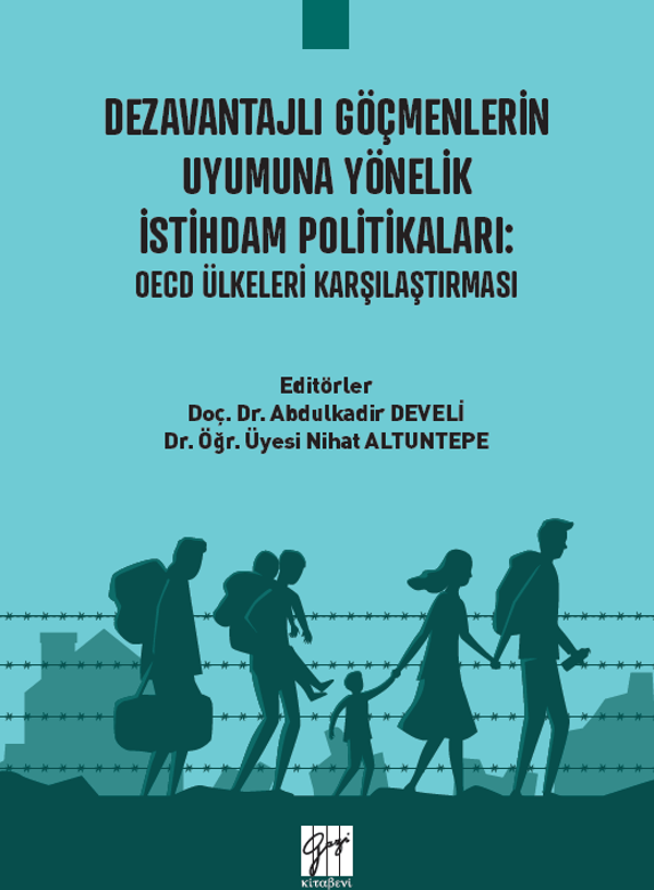 Dezavantajlı Göçmenlerin Uyumuna Yönelik İstihdam Politikaları: OECD Ülkeleri Karşılaştırması - Gazi Kitabevi - Image 1