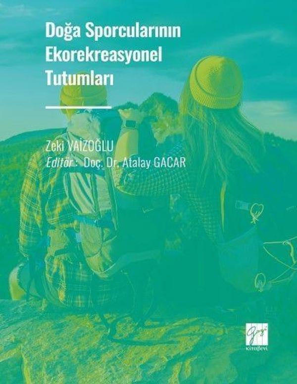 Doğa Sporcularının Ekorekreasyonel Tutumları - Gazi Kitabevi - Image 1