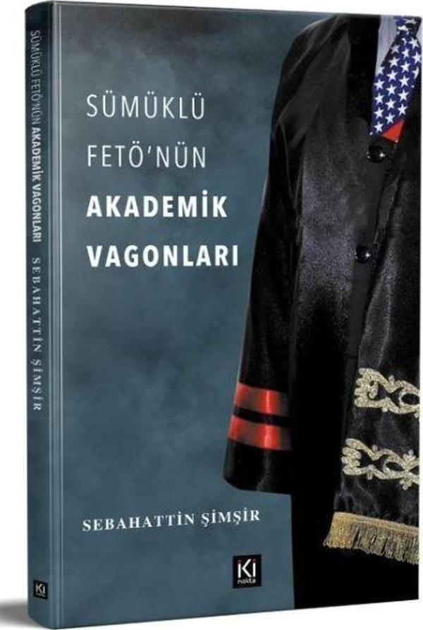 Sümüklü Fetö'nün Akademik Vagonları - İki Nokta Kitabevi - Image 1