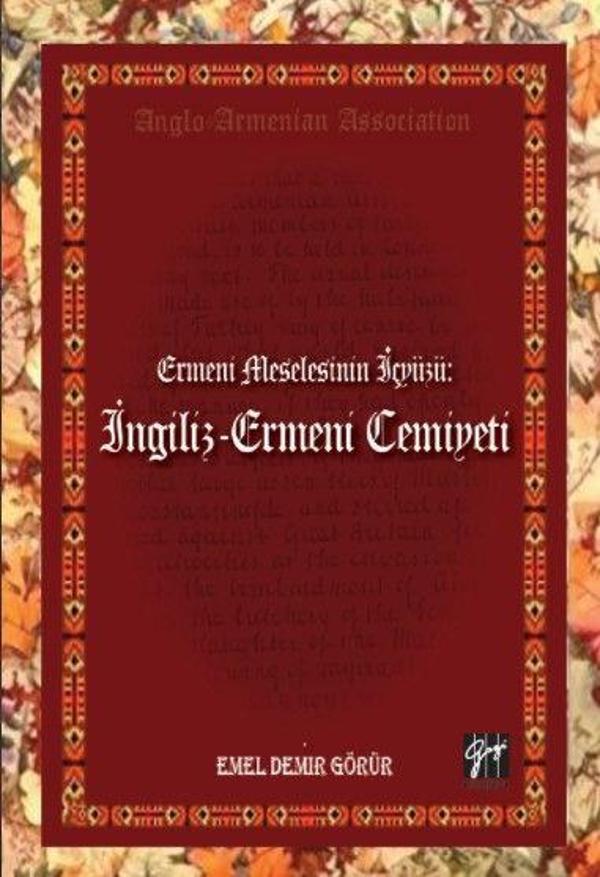 Ermeni Meselesinin İç Yüzü: İngiliz - Ermeni Cemiyeti - Gazi Kitabevi - Image 1