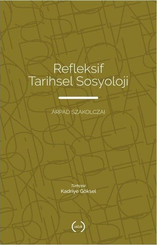 Refleksif Tarihsel Sosyoloji - Islık Yayınları - Image 1