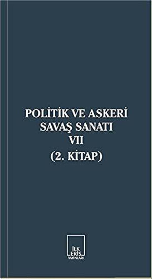 Politik ve Askeri Savaş Sanatı 7 - İlkeriş Yayınları - Image 1