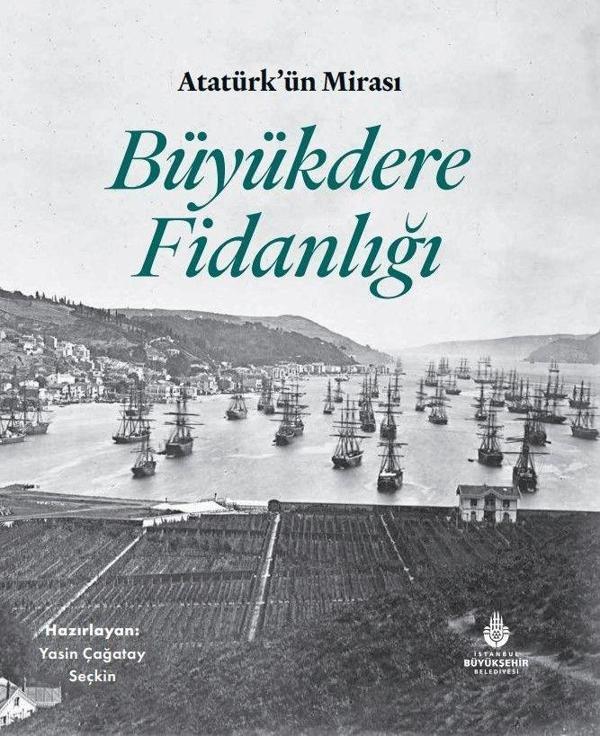 Atatürk'ün Mirası Büyükdere Fidanlığı - İstanbul Büyük Şehir Belediyes - Image 1