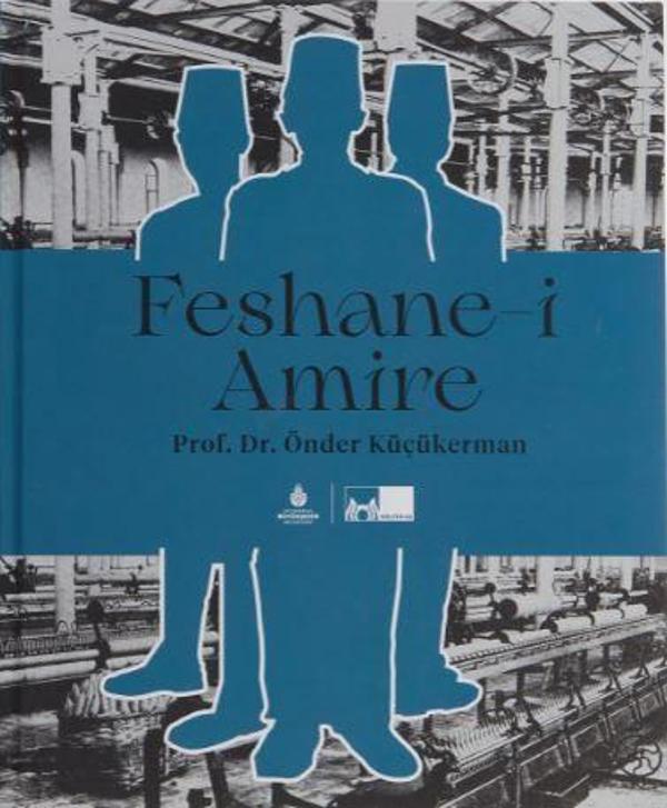 Feshane-i Amire (Ciltli) - İstanbul Büyük Şehir Belediyes - Image 1
