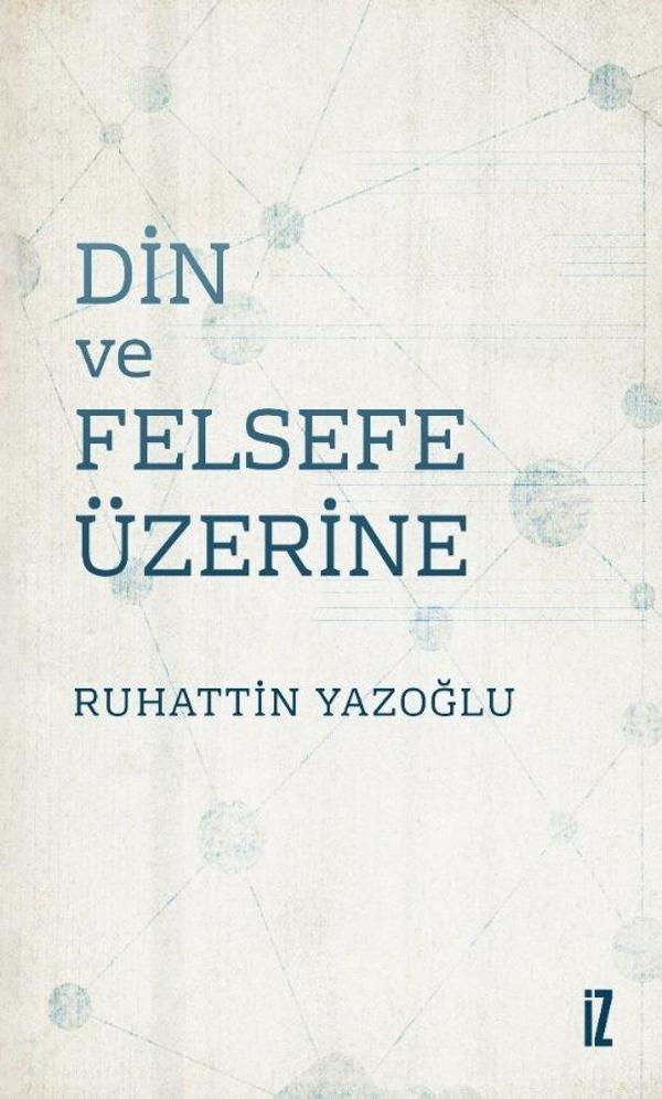 Din ve Felsefe Üzerine - İz Yayıncılık - Image 1
