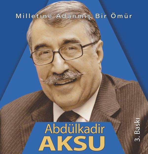Milletine adanmış bir ömür Abdülkadir Aksu - Kadim Yayınları - Image 1