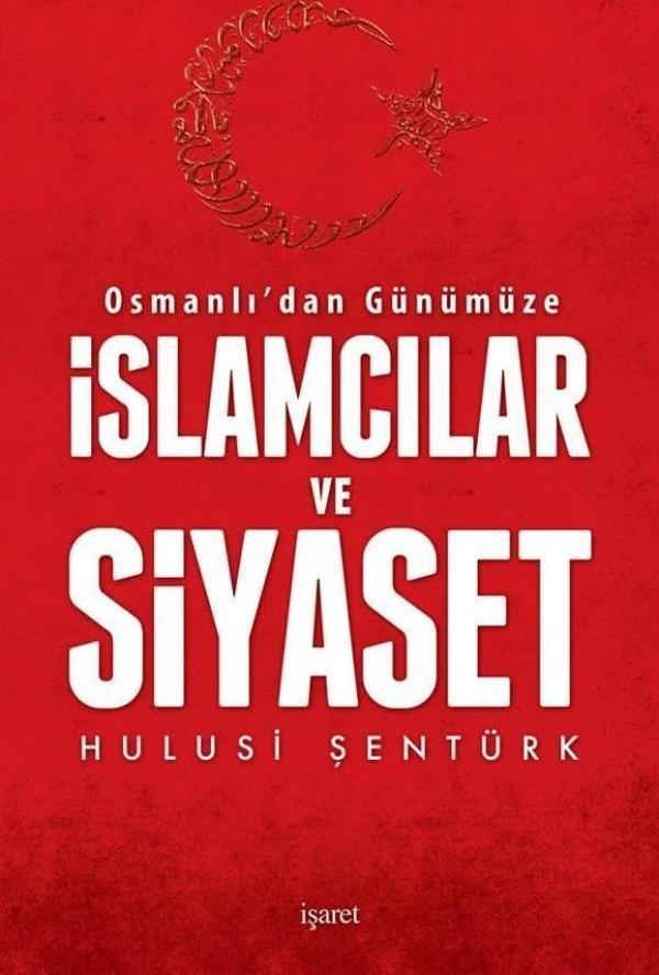 Osmanlı'dan Günümüze İslamcılar ve Siyaset - İşaret Yayınları - Image 1