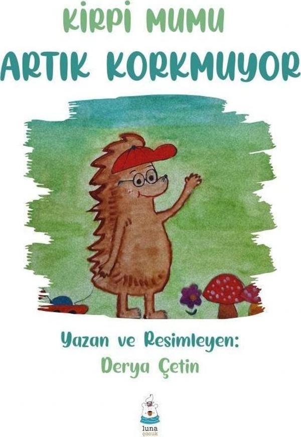 Kirpi Mumu Artık Korkmuyor - Luna Yayınları - Image 1