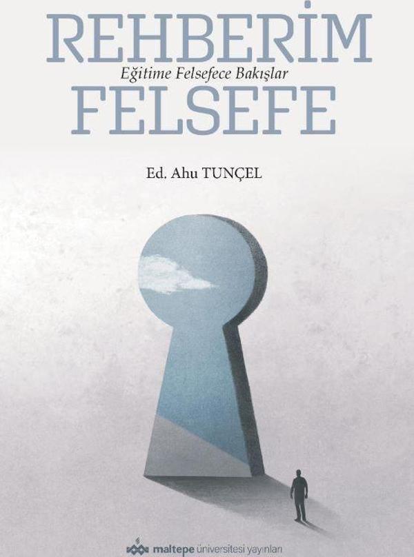 Rehberim Felsefe: Eğitime Felsefece Bakışlar - Maltepe Üniversitesi Yayınları - Image 1