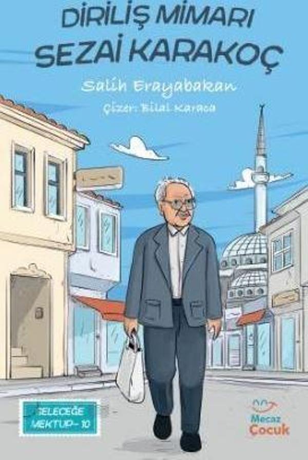 Geleceğe Mektup 10 - Diriliş Mimarı Sezai Karakoç - Mecaz Çocuk - Image 1