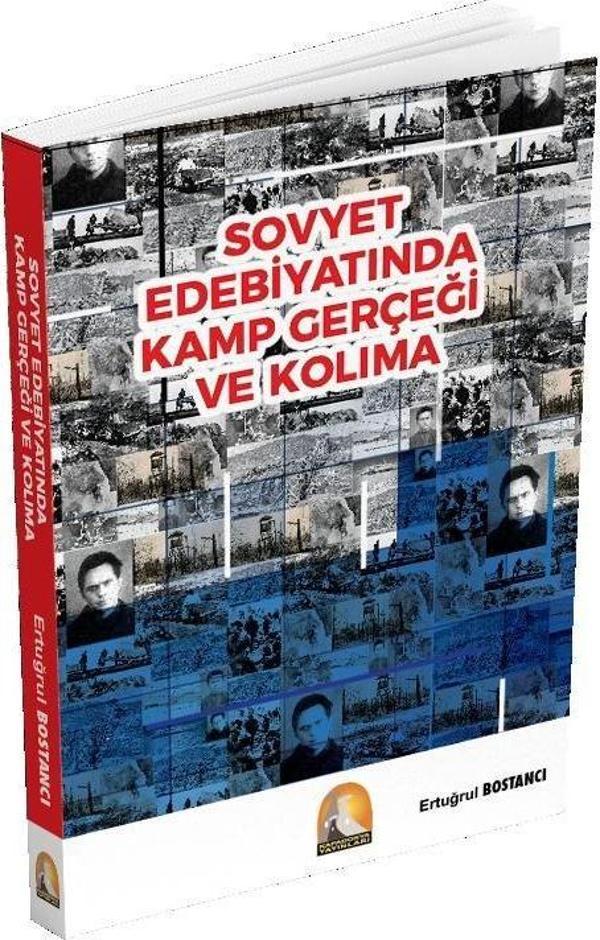 Sovyet Edebiyatında Kamp Gerçeği ve Kolıma - Kapadokya Yayınları - Image 1