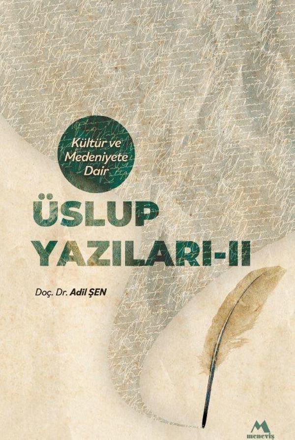 Kültür ve Medeniyete Dair Üslup Yazıları - II - Meneviş Yayınları - Image 1