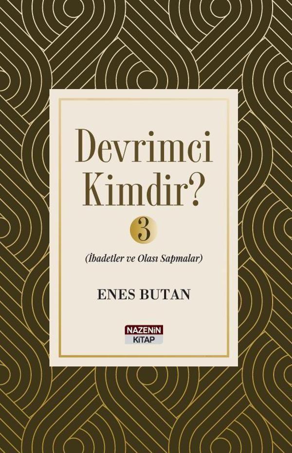 Devrimci Kimdir 3 - İbadetler ve Olası Sapmalar - Nazenin Kitap - Image 1