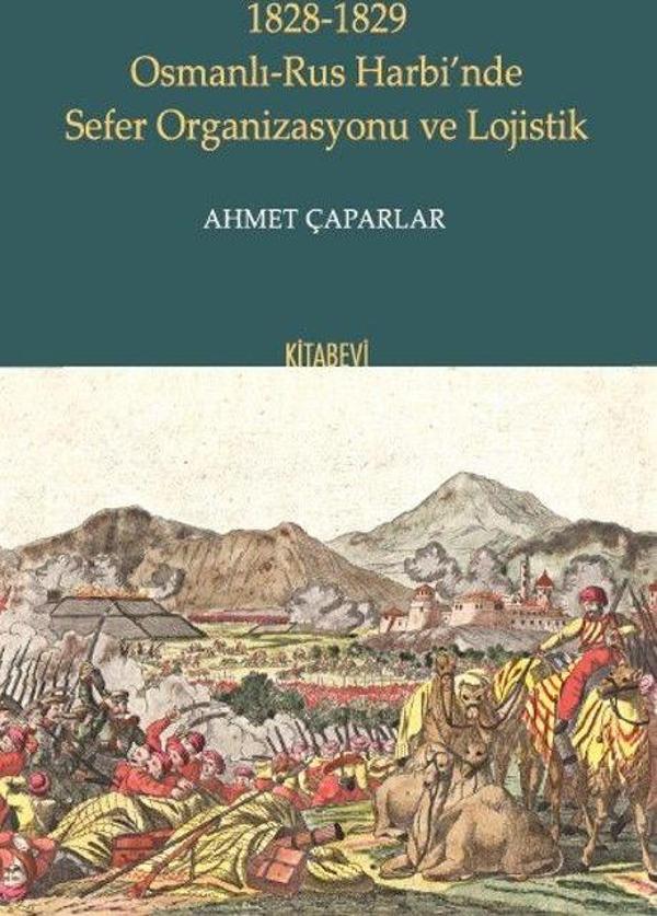1828-1829 Osmanlı-Rus Harbi’nde Sefer Organizasyonu ve Lojistik - Kitabevi Yayınları - Image 1