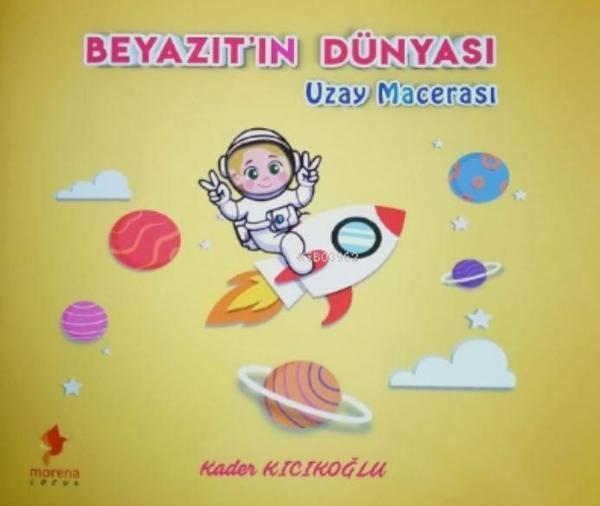 Beyazıt'ın Dünyası - Uzay Macerası - Morena Yayınevi - Image 1