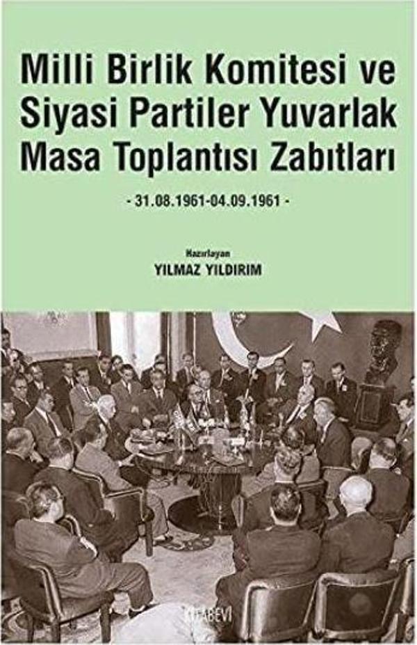 Milli Birlik Komitesi ve Siyasi Partiler Yuvarlak Masa Toplantısı Zabıtları - Kitabevi Yayınları - Image 1