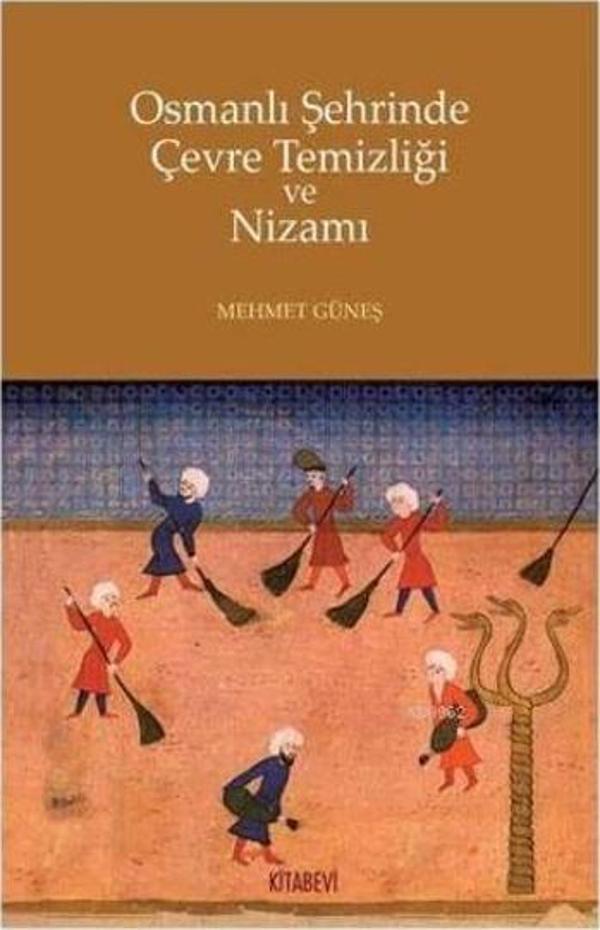 Osmanlı Şehrinde Çevre Temizliği ve Nizamı - Kitabevi Yayınları - Image 1