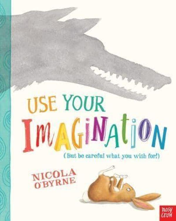 Use Your Imagination - NOSY CROW - Image 1