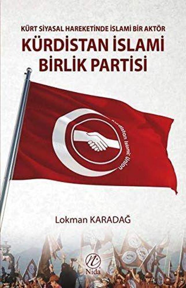 Kürt Siyasal Hareketinde İslami Bir Aktör - Kürdistan İslami Birlik Partisi - Nida Yayınları - Image 1