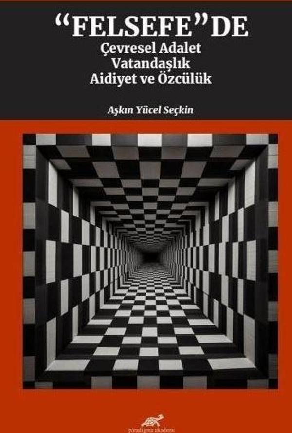 Felsefede Çevresel Adalet, Vatandaşlık, Aidiyet ve Özcülük - Paradigma Akademi Yayınları - Image 1