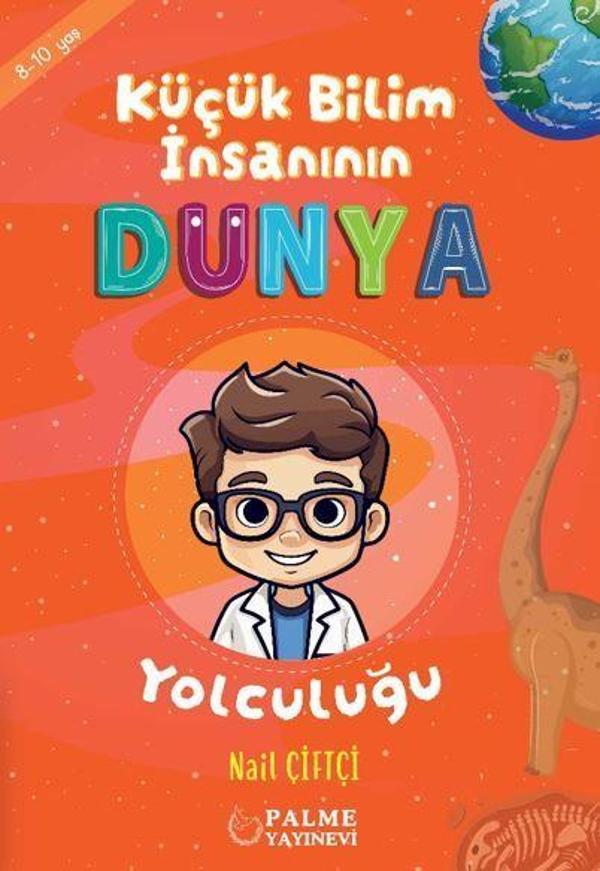 Küçük Bilim İnsanın Dünya Yolculuğu (8-10 YAŞ) - Palme Yayınları - Image 1