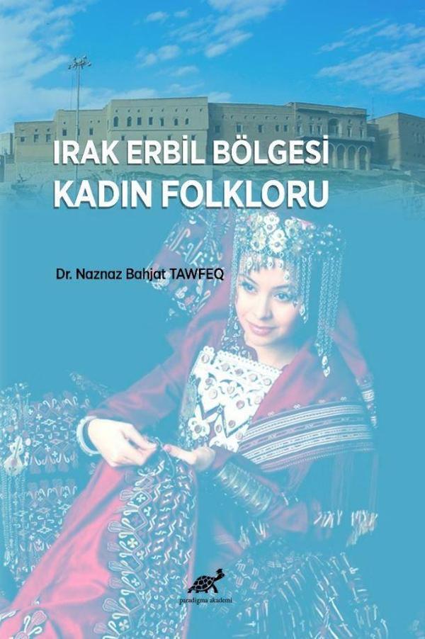 Irak Erbil Bölgesi Kadın Folkloru - Paradigma Akademi Yayınları - Image 1