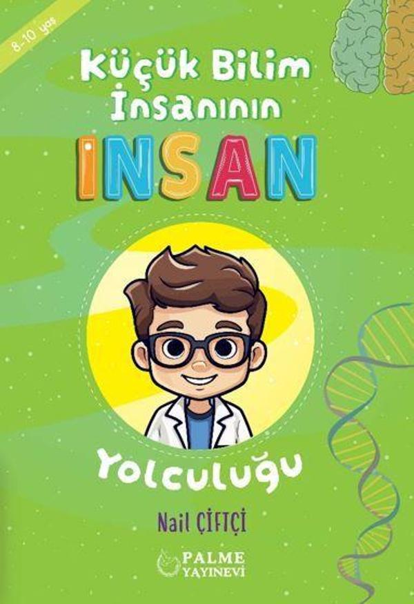 Küçük Bilim İnsanın İnsan Yolculuğu (8-10 Yaş) - Palme Yayınları - Image 1