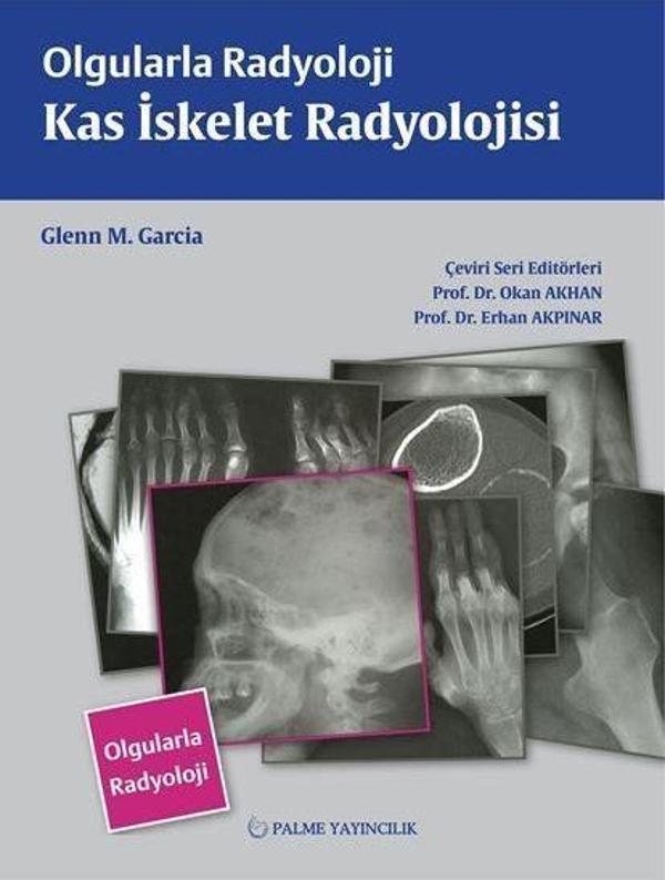 Olgularla Radyoloji Kas İskelet Radyolojisi - Palme Yayınları - Image 1