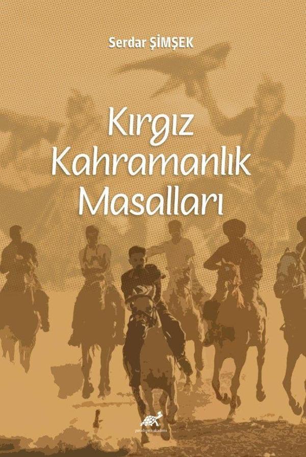 Kırgız Kahramanlık Masalları - Paradigma Akademi Yayınları - Image 1