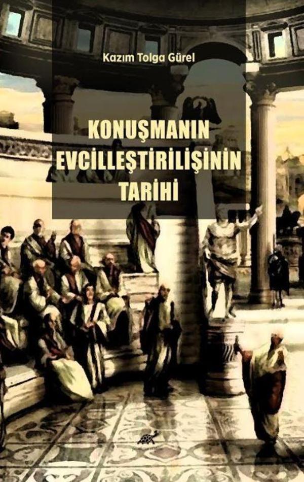 Konuşmanın Evcilleştirilişinin Tarihi - Paradigma Akademi Yayınları - Image 1