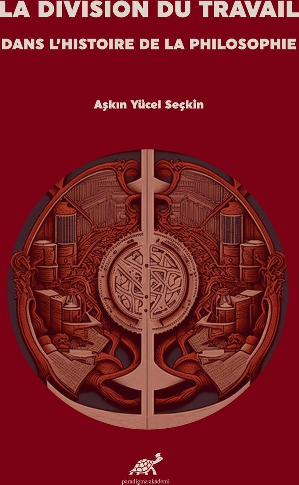 La Division Du Travail Dans L’histoire De La Philosophie - Paradigma Akademi Yayınları - Image 1