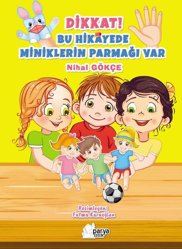 Dikkat Bu Hikayede Miniklerin Parmağı Var - Parya Kitap - Image 1