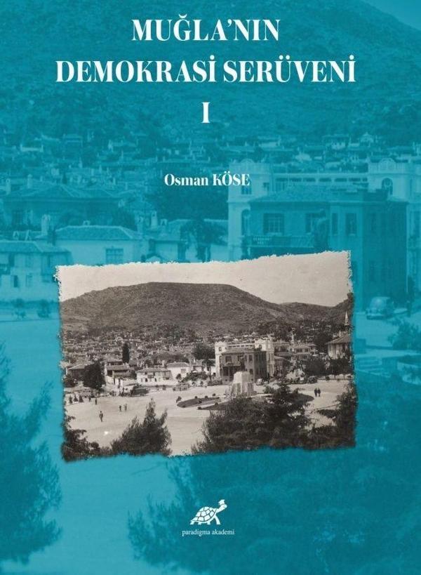 Muğla’nın Demokrasi Serüveni-I - Paradigma Akademi Yayınları - Image 1