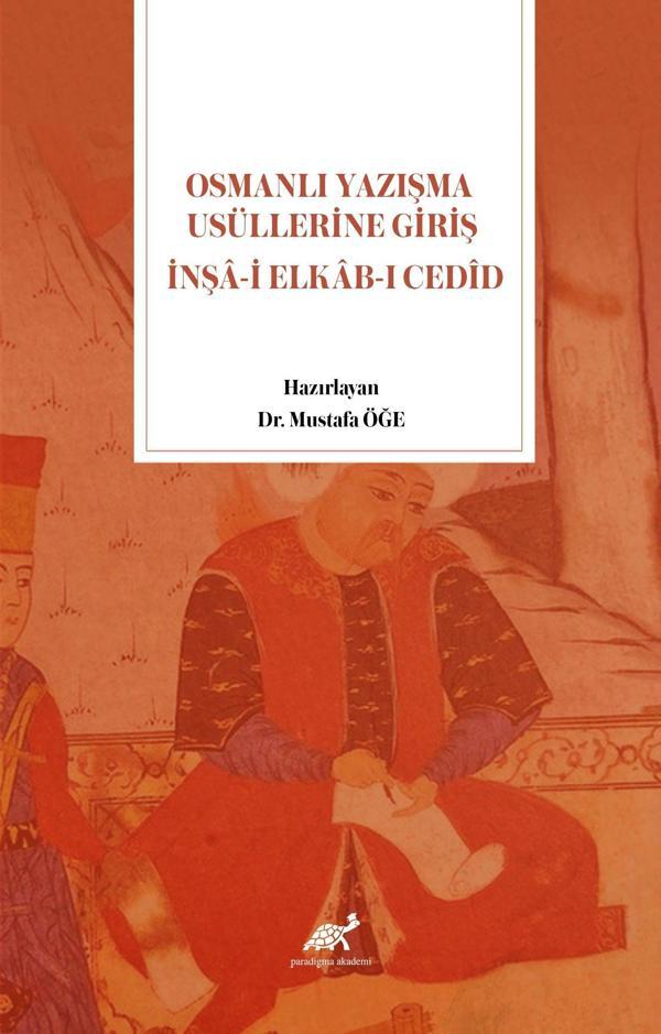 Osmanlı Yazışma Usüllerine Giriş İnşa-i Elkab-ı Cedid - Paradigma Akademi Yayınları - Image 1