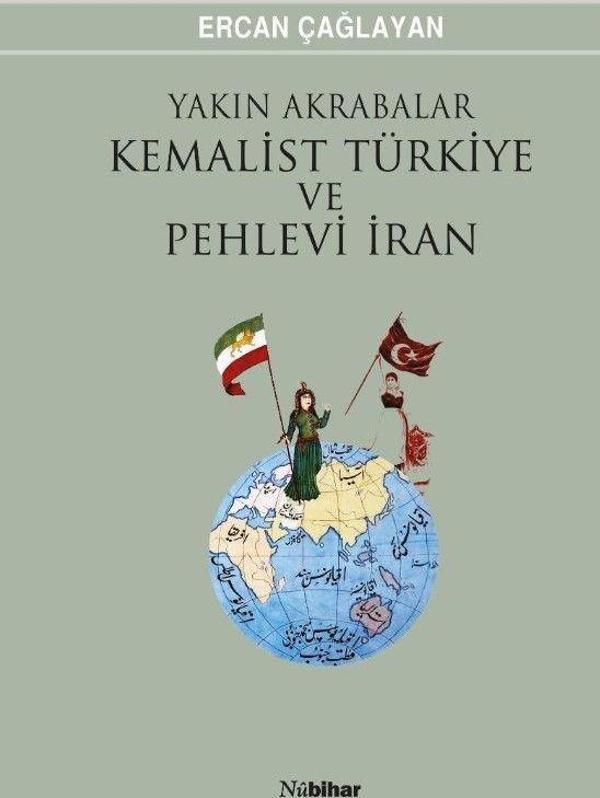 Yakın Akrabalar Kemalist Türkiye ve Pehlevi İran - Nubihar Yayınları - Image 1