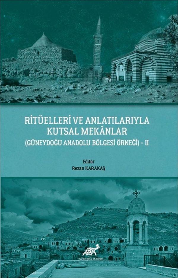 Ritüelleri ve Anlatılarıyla Kutsal Mekanlar - Paradigma Akademi Yayınları - Image 1