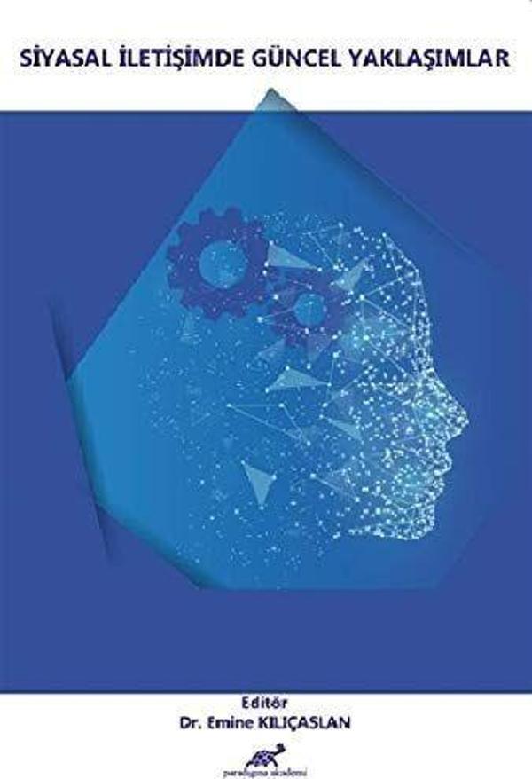 Siyasal İletişimde Güncel Yaklaşımlar - Paradigma Akademi Yayınları - Image 1