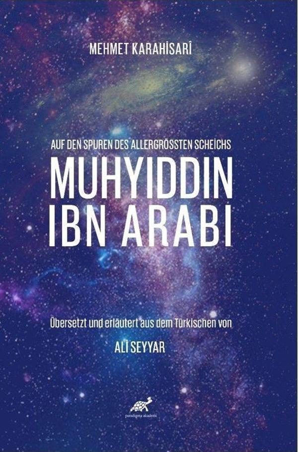 Auf Den Spuren Des Allergrössten Scheichs: MUHYIDDIN IBN ARABI - Paradigma Akademi Yayınları - Image 1