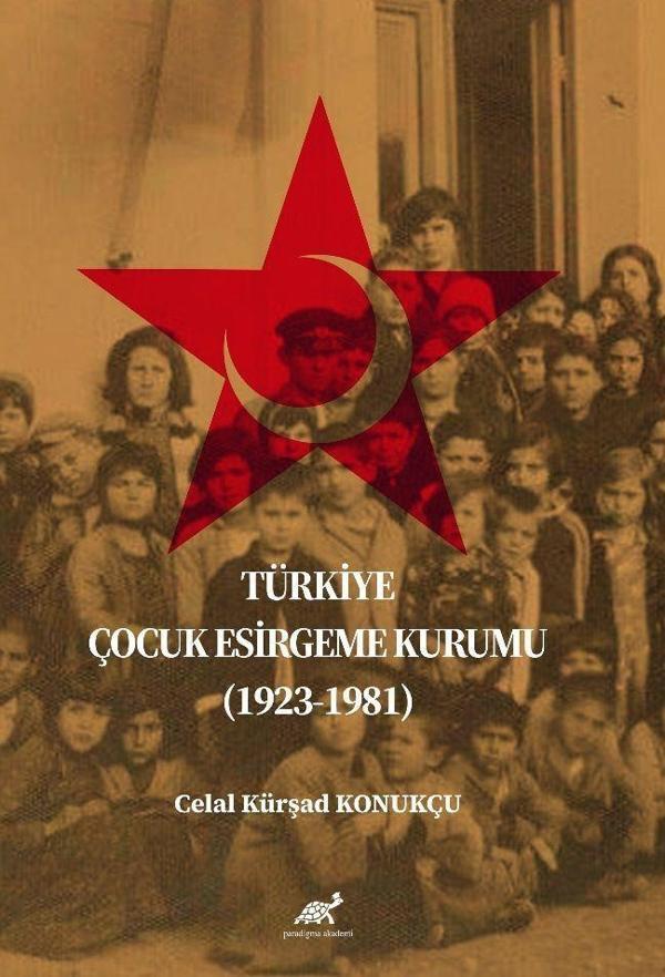 Türkiye Çocuk Esirgeme Kurumu (1923-1981) - Paradigma Akademi Yayınları - Image 1