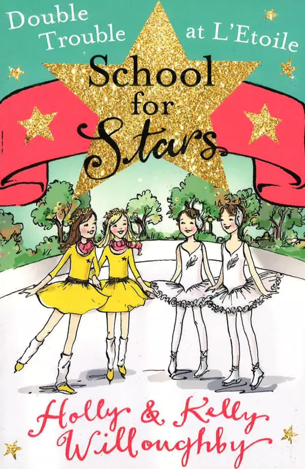 School for Stars: Double Trouble at L'Etoile: Book 5 - Orion Books - Image 1