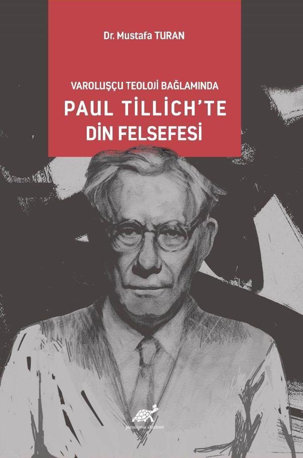 Varoluşcçu Teoloji Bağlamında Paul Tillich’te Din Felsefesi - Paradigma Akademi Yayınları - Image 1