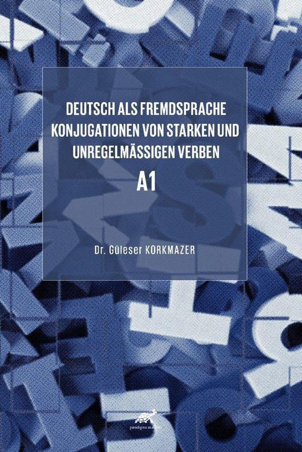 Deutsch als Fremdsprache Konjugationen von starken und unregelmäßigen Verben A1 - Paradigma Akademi Yayınları - Image 1
