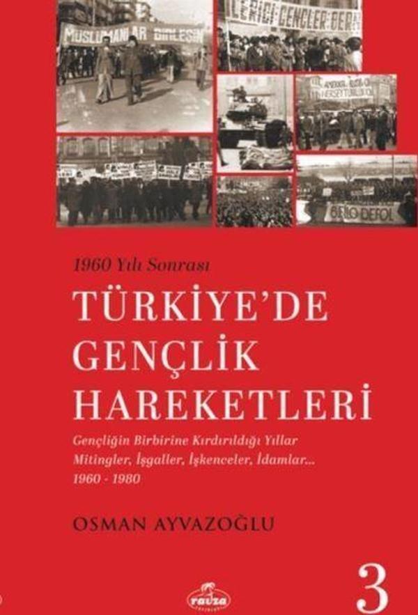1960 Yılı Sonrası Türkiye’de Gençlik Hareketleri 3 - Ravza Yayınları - Image 1