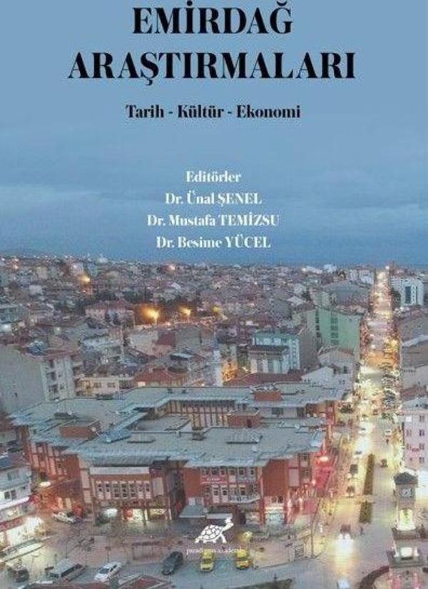 Emirdağ Araştırmaları Tarih-Kültür-Ekonomi - Paradigma Akademi Yayınları - Image 1